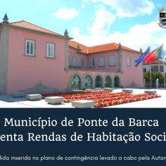 Municpio de Ponte da Barca isenta rendas de habitao social