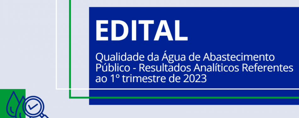 Qualidade da Água de Abastecimento Público Resultados Analíticos referentes ao 1º trimestre de 2023